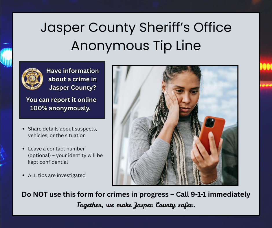 Jasper County Sheriff’s Office Anonymous Tip Line